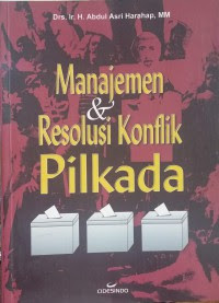 Manajemen & Resolusi Konflik Pilkada